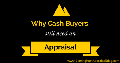 Why cash buyers still need an appraisal