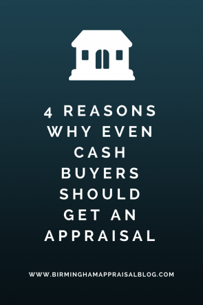 why cash buyers need an appraisal