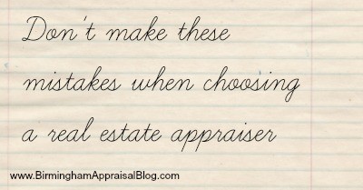 mistakes when choosing a real estate appraiser