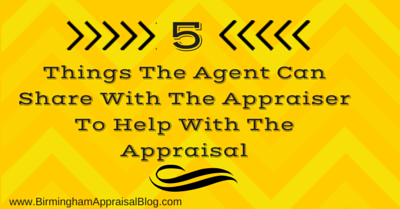 things the agent can share with the appraiser