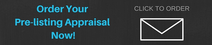 Order Your Pre-listing Appraisal Now