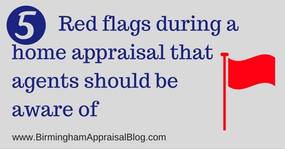 Red flags during a home appraisal that agents should be aware of