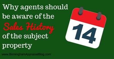 agents should be aware of the sales history of the subject property