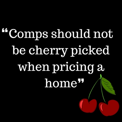 Comps should not be cherry picked when pricing a home