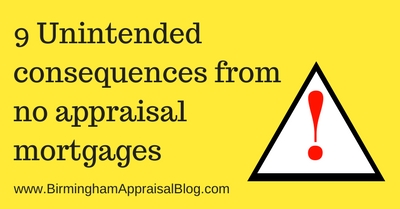 Unintended consequences from no appraisal mortgages