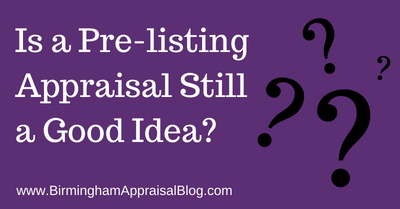 Pre-listing Appraisal Still a Good Idea