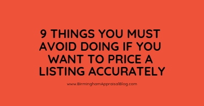 Things You Must Avoid Doing If You Want To Price A Listing Accurately
