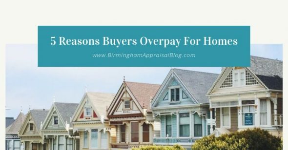 5 Reasons Buyers Overpay For Homes