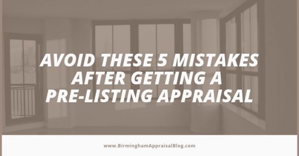 avoid these mistakes after getting a pre-listing appraisal