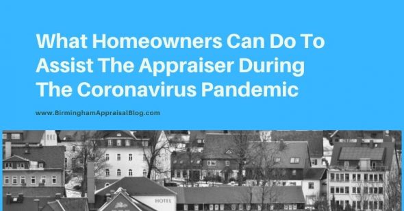 Ways That Homeowners Can Assist The Appraiser During The Coronavirus Pandemic