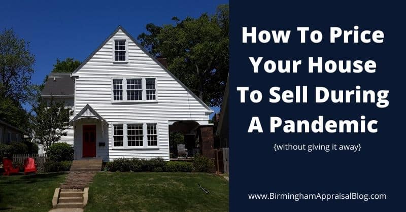 How To Price Your Home To Sell During A Pandemic