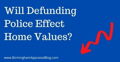 Will Defunding Police Effect Home Values