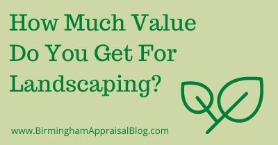 How Much Value Do You Get For Landscaping