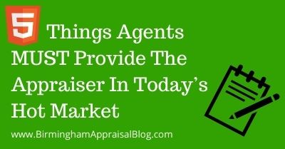 5 Things Agents MUST Provide The Appraiser In Today’s Hot Market
