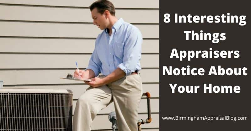 Interesting Things Appraisers Notice About Your Home