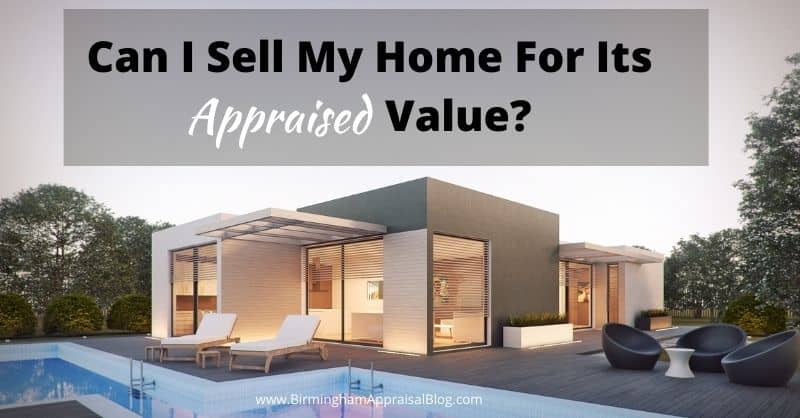 Should i get my home appraised before sales selling