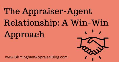 The Appraiser-Agent Relationship A Win-Win Approach