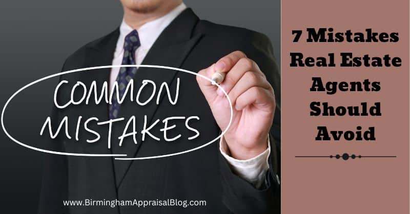 7 Mistakes Real Estate Agents Should Avoid