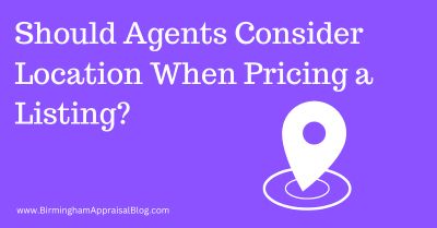 Should Agents Consider Location When Pricing a Home For Sale