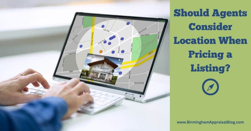 Should Agents Consider Location When Pricing a Listing