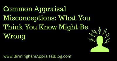 Appraisal Misconceptions Are More Common Than You Think