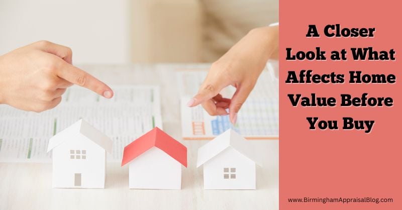A Closer Look at What Affects Home Value Before You Buy