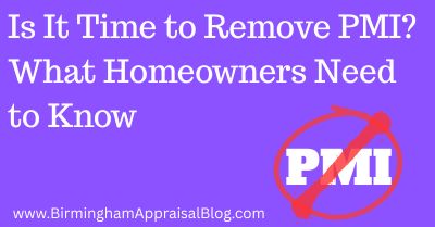 You May Be Able to Remove PMI Sooner Than You Think